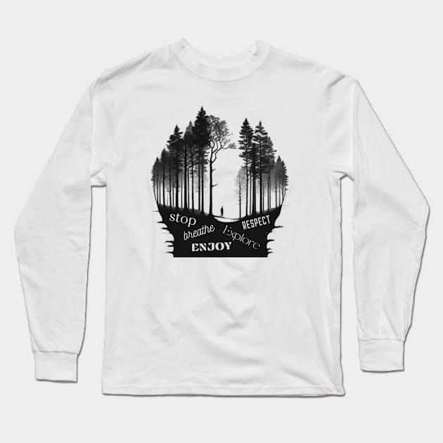 Stop, breathe, and enjoy Long Sleeve T-Shirt by ThatSimply!